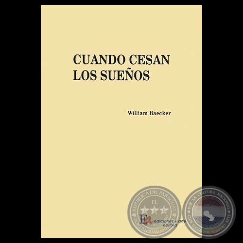 CUANDO CESAN LOS SUEOS: POEMAS, 1993 - Poemario de WILLIAM BAECKER 
