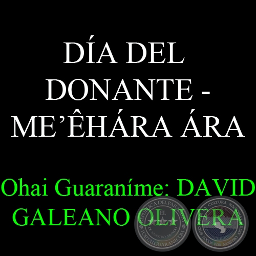 12 DE SETIEMBRE - DÍA DEL DONANTE – ME’ÊHÁRA ÁRA - ai Guaraníme: DAVID GALEANO OLIVERA