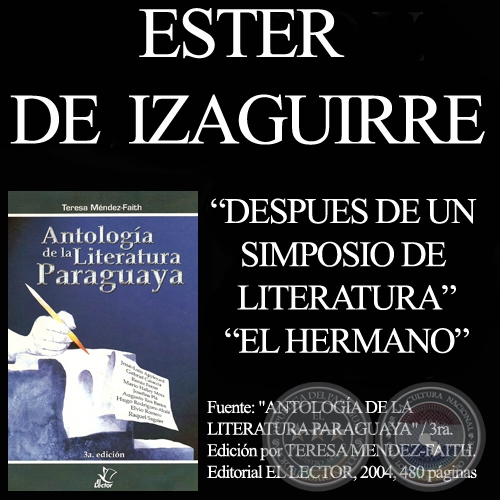 DESPUÉS DE UN SIMPOSIO DE LITERATURA y EL HERMANO - Obras de ESTER DE IZAGUIRRE