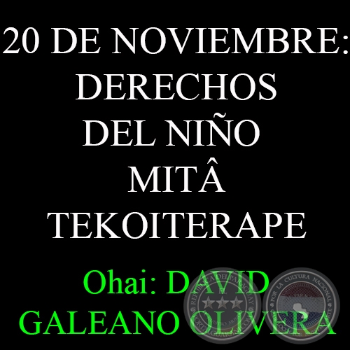 20 DE NOVIEMBRE: CUMPLEAOS DE DON FLIX DE GUARANIA - Ohai: DAVID GALEANO OLIVERA