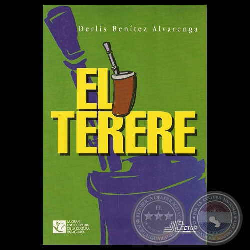 EL TERERE, ALGO MÁS QUE UNA BEBIDA EN PARAGUAY - Por DERLIS BENÍTEZ ALVARENGA 