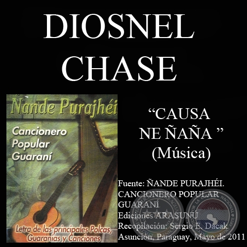 CAUSA NE ÑAÑA - Música: DIOSNEL CHASE - Letra: EMILIANO R. FERNÁNDEZ