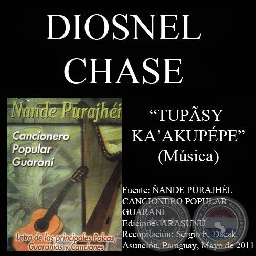 TUPÃSY KA’AKUPÉPE - Música: DIOSNEL CHASE - Letra: FÉLIX FERNÁNDEZ