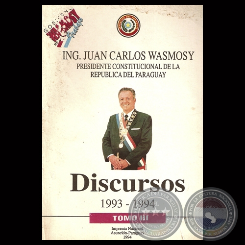 DISCURSOS 1993 – 1994 – TOMO III - ING. JUAN CARLOS WASMOSY