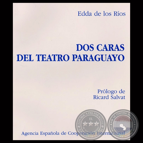 DOS CARAS DEL TEATRO PARAGUAYO - Ensayo de EDDA DE LOS RÍOS - Año 2002