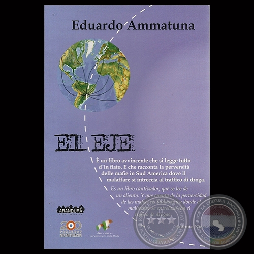 EL EJE, 2011 - Novela de EDUARDO AMMATUNA