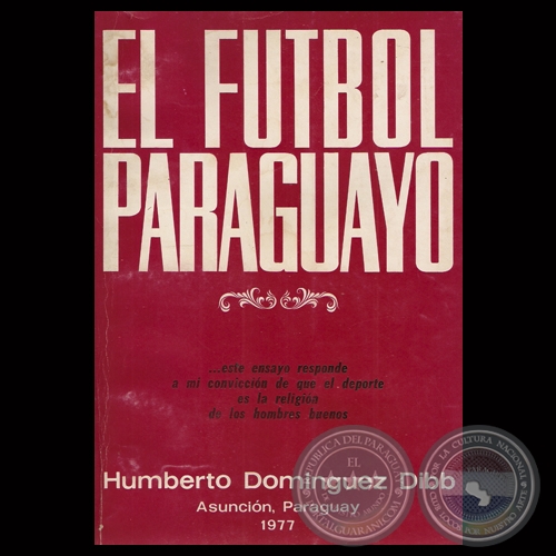 EL FÚTBOL PARAGUAYO, 1977 - Por HUMBERTO DOMÍNGUEZ DIBB