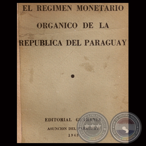 EL RÉGIMEN MONETARIO ORGÁNICO DE LA REPÚBLICA DEL PARAGUAY