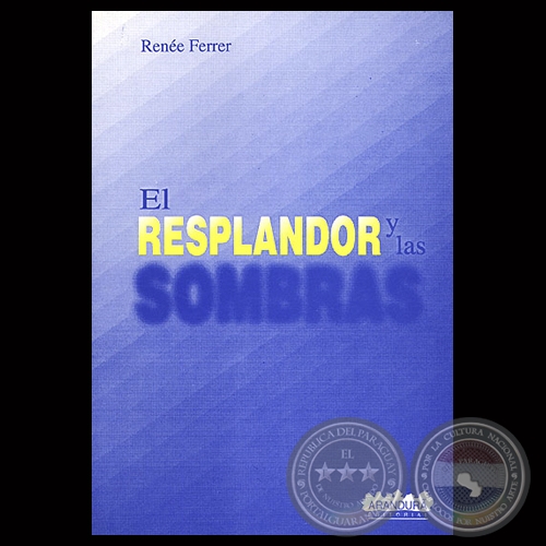 EL RESPLANDOR Y LAS SOMBRAS, 1996 - Poemario de  RENÉE FERRER