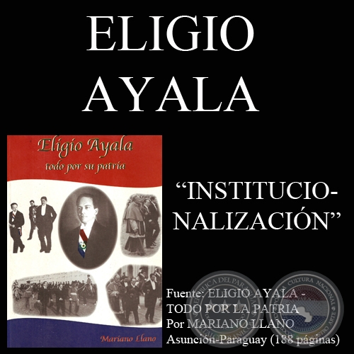 INSTITUCIONALIZACIÓN - CARTA DE UN COMANDANTE A SUS SUBORDINADOS (Presidente ELIGIO AYALA)