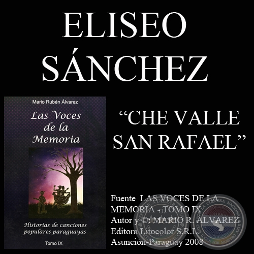 CHE VALLE SAN RAFAEL - Letra: ELISEO SÁNCHEZ - Música: ALFONSO AYALA