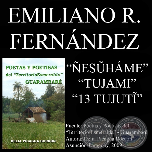 ÑESŨHÁME, TUJAMI y 13 TUJUTĨ - Poesías de EMILIANO R. FERNÁNDEZ