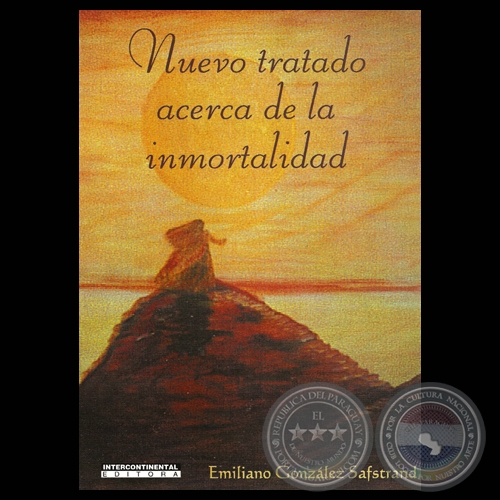NUEVO TRATADO ACERCA DE LA INMORTALIDAD, 2002 - Por EMILIANO GONZÁLEZ SAFSTARND 