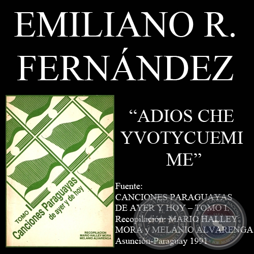 ADIOS CHE YVOTYCUEMI ME (Canción de EMILIANO R. FERNÁNDEZ)