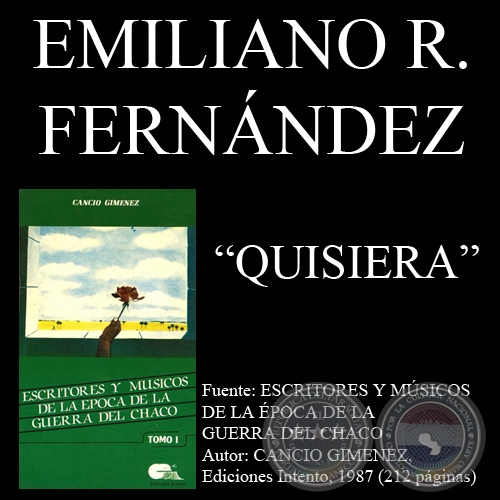 QUISIERA (Poesía de EMILIANO R. FERNANDEZ)