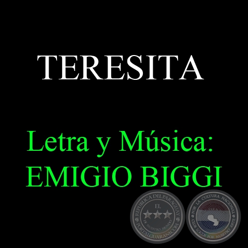TERESITA - Letra y Música: EMIGIO BIGGI