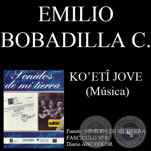 KO’ETÎ JAVE - Música: EMILIO BOBADILLA CÁCERES - Letra: EMILIANO R. FERNÁNDEZ 