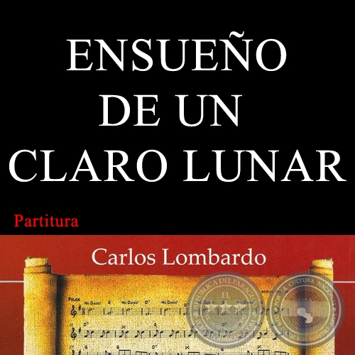 ENSUEO DE UN CLARO LUNAR (Partitura) - Guarania de CIRILO R. ZAYAS