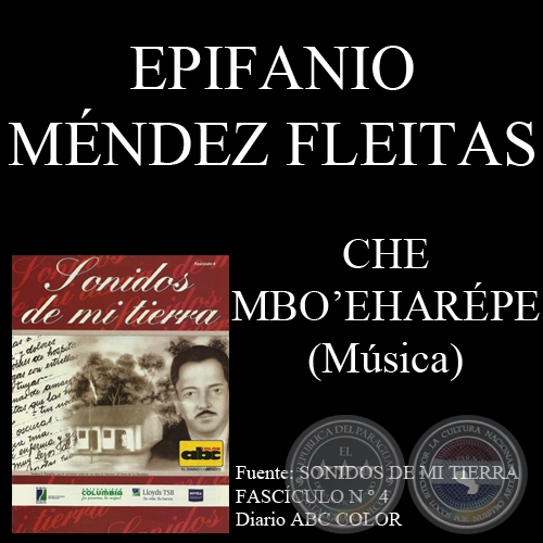 CHE MBO’EHARÉPE - Música de EPIFANIO MÉNDEZ FLEITAS - Letra de TEODORO S. MONGELÓS