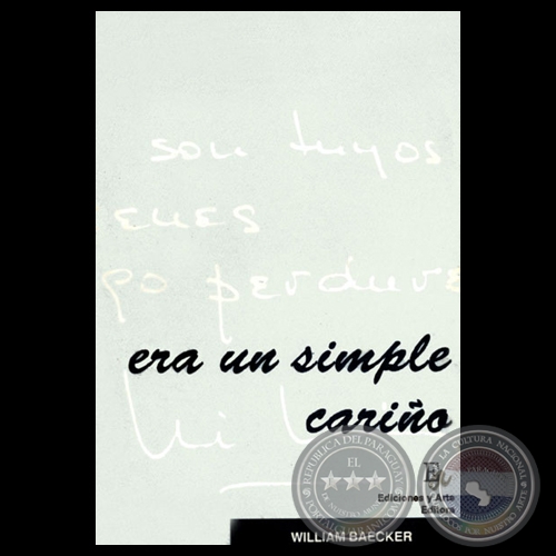 ERA SIMPLE CARIÑO: POEMAS, 1995 - Poemario de WILLIAM BAECKER