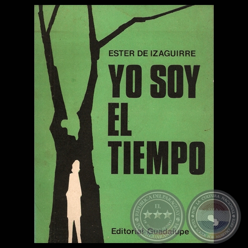 YO SOY EL TIEMPO - Cuentos de ESTER DE IZAGUIRRE - Año 1973