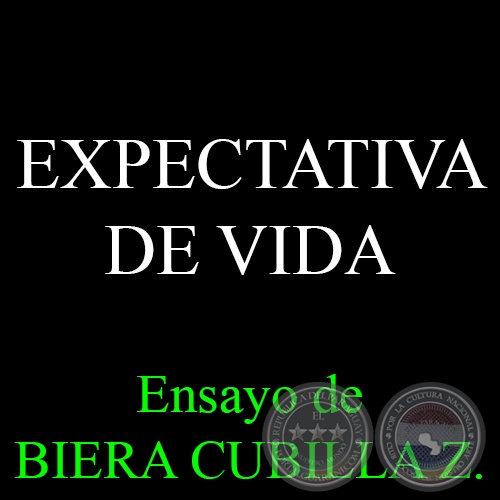 EXPECTATIVA DE VIDA - Ensayo de BIERA CUBILLA Z.