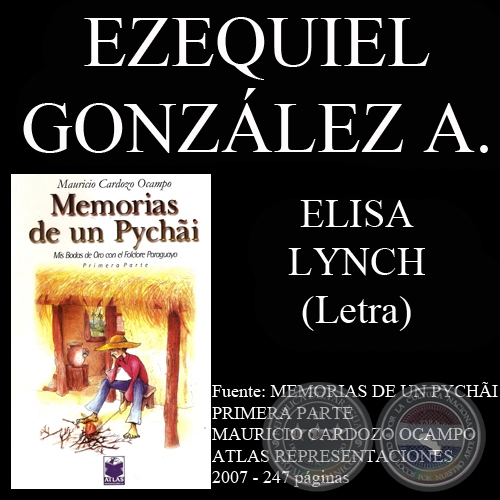 ELISA LYNCH - Letra: EZEQUIEL GONZÁLEZ ALSINA - Música: MAURICIO CARDOZO OCAMPO