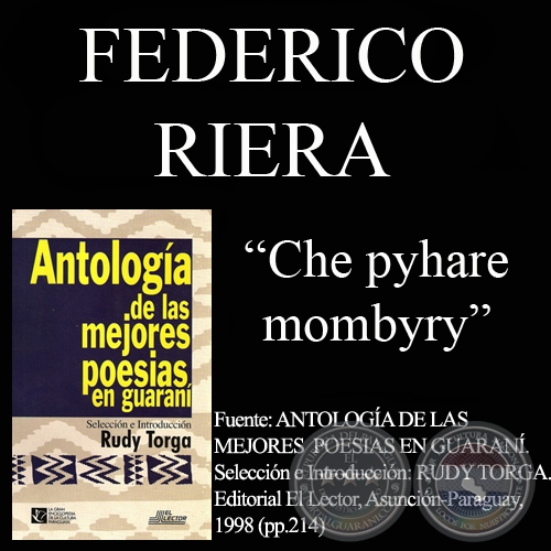 CHE PYHARE MOMBYRY (Poesía de Federico Riera)
