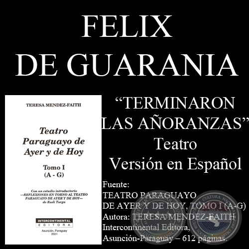 TERMINARON LAS AÑORANZAS (Obra de FÉLIX DE GUARANIA)