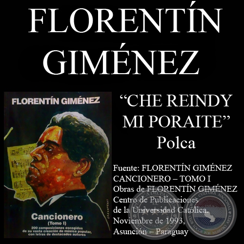 CHE REINDY MI PORAITE - Polca, letra y música de FLORENTÍN GIMÉNEZ