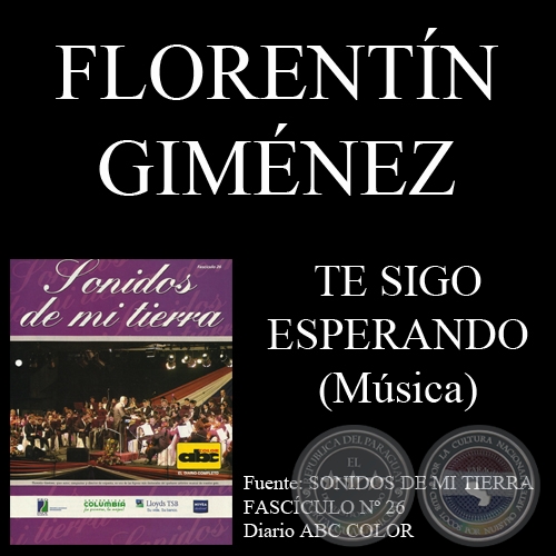 TE SIGO ESPERANDO - Música: FLORENTÍN GIMÉNEZ - Letra: BEN MOLAR