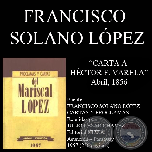 CARTA A HCTOR F. VARELA (Carta de FRANCISCO SOLANO LPEZ)