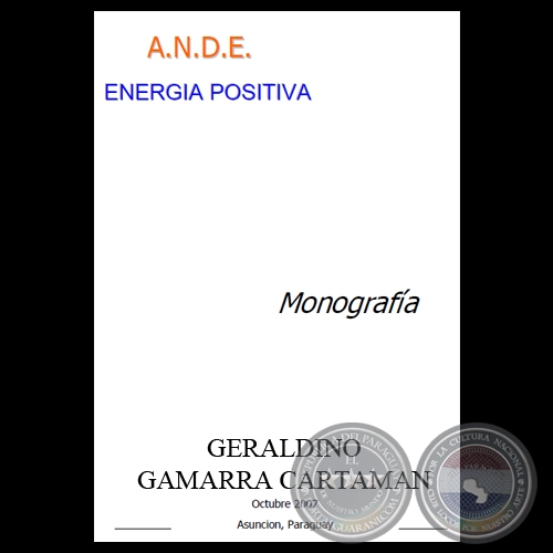 A.N.D.E. - ENERGÍA POSITIVA - Monografía de GERALDINO GAMARRA CARTAMAN - Año 2007