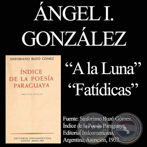 A LA LUNA y FATÍDICAS (De ÍNDICE DE LA POESÍA de SINFORIANO BUZÓ)