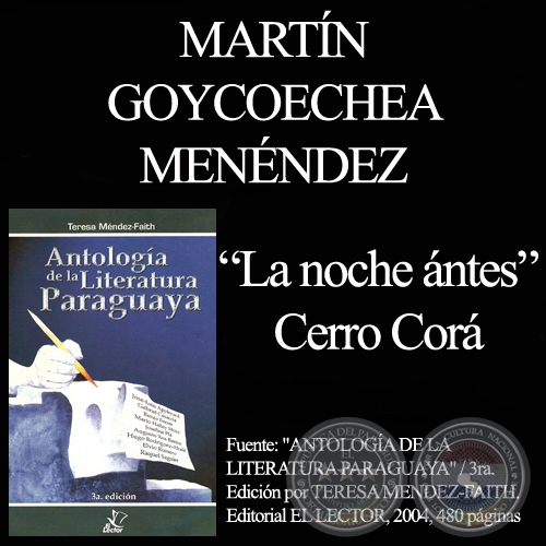 LA NOCHE ANTES - CERRO CORÁ - Por MARTÍN GOYCOECHEA MENÉNDEZ