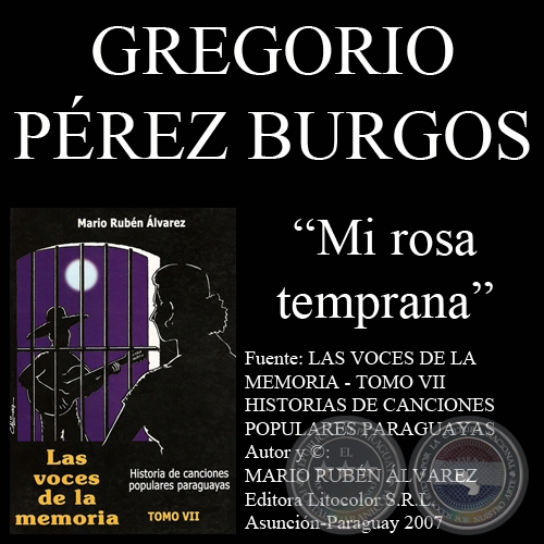 MI ROSA TEMPRANA - Letra y música de GREGORIO PÉREZ BURGOS