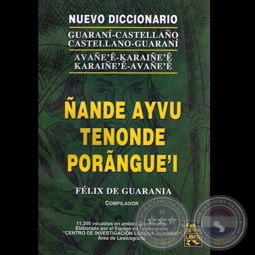 ÑANDE AYVU TENONDE PORÃNGUE’I, 2008 - Compilador FÉLIX DE GUARANIA
