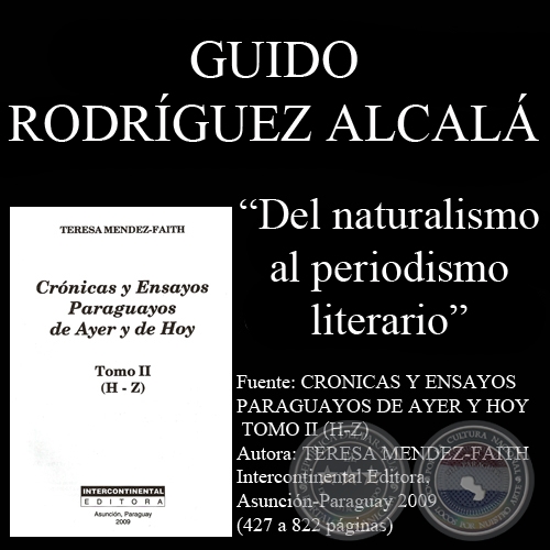 DEL NATURALISMO AL PERIODISMO LITERARIO - Ensayo de GUIDO RODRÍGUEZ ALCALÁ - Año 2009