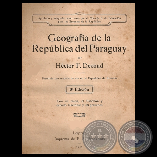 GEOGRAFÍA DE LA REPÚBLICA DEL PARAGUAY, 1911 - Por HÉCTOR F. DECOUD