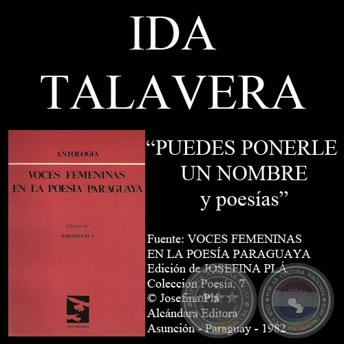 PUEDES PONERLE UN NOMBRE y poesas de IDA TALAVERA