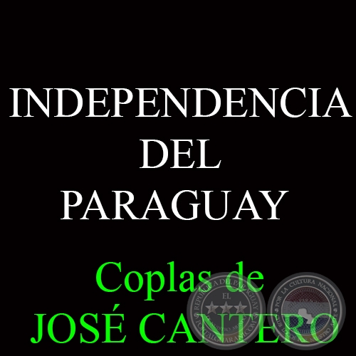 INDEPENDENCIA DEL PARAGUAY - Copla de JOSÉ CANTERO