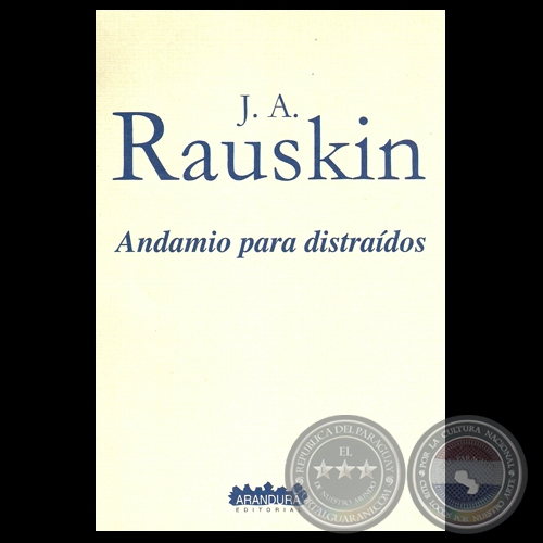 ANDAMIO PARA DISTRAÍDOS, 2001 - Poemario de JACOBO A. RAUSKIN
