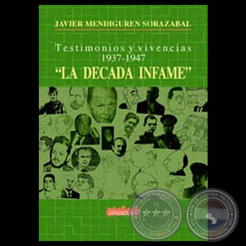 LA DÉCADA INFAME 1937 - 1947, 2001 - Por JAVIER MENDIGUREN SORAZABAL