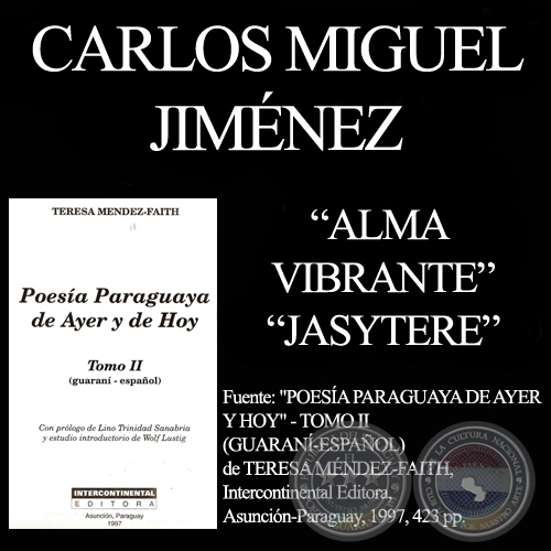 ALMA VIBRANTE y JASYJATERE - Poesas de  CARLOS MIGUEL JIMNEZ