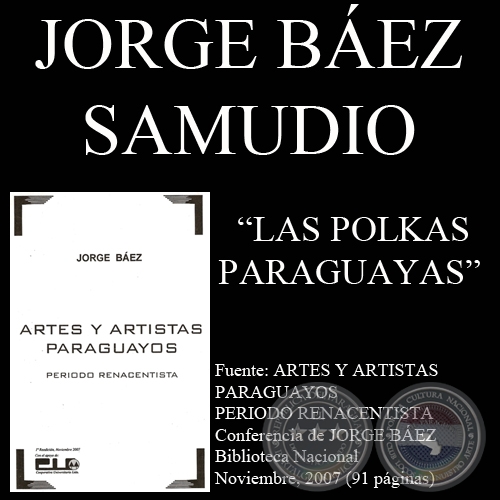 LAS POLKAS PARAGUAYAS (Conferencia de JORGE BÁEZ)