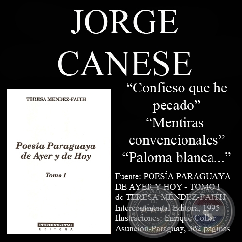 CONFIESO QUE HE PECADO, MENTIRAS CONVENCIONALES, PALOMA BLANCA… - Poesías de JORGE CANESE