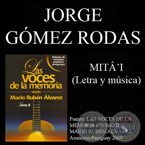 MITÂ’I - Letra y música: JORGE GÓMEZ RODAS