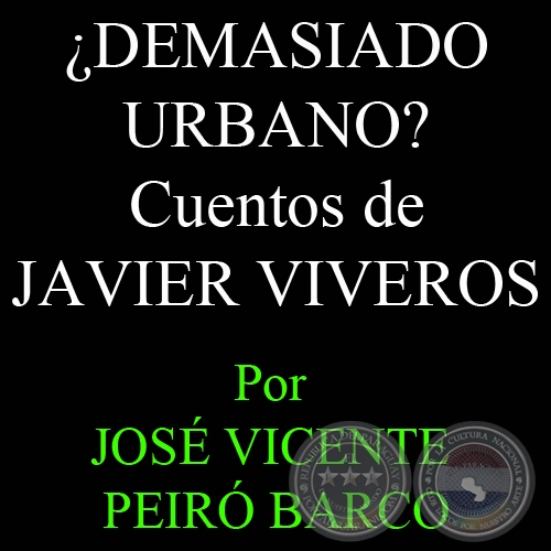 NO: URBANO Y UNIVERSAL. Sobre URBANO de JAVIER VIVEROS - Por JOSÉ VICENTE PEIRÓ BARCO - Domingo, 14 de marzo de 2010