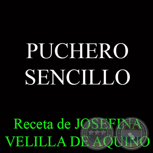 PUCHERO SENCILLO - Receta de JOSEFINA VELILLA DE AQUINO