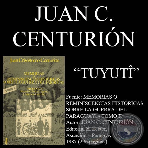 TUYUTÎ (BATALLA DEL 24 DE MAYO) - Por JUAN CRISÓSTOMO CENTURIÓN